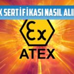 atex sertifikasi nasil alinir