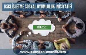 bsci isletme sosyal uyumluluk inisiyatifi