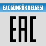 eac gumruk belgesi