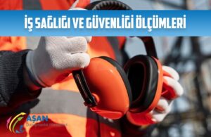 is sagligi ve guvenligi olcumleri