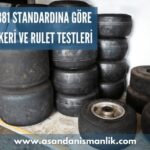 iso 22881 standardina gore yuk tekeri ve rulet testleri
