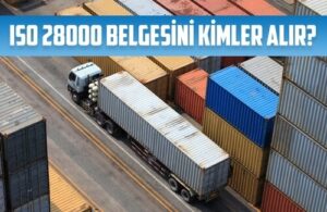 iso 28000 belgesini kimler alir