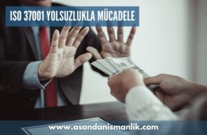 iso 37001 yolsuzlukla mucadele