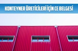 konteyner ureticileri icin ce belgesi
