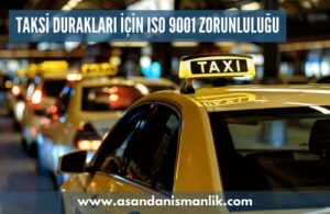 taksi duraklari icin iso 9001 zorunlulugu