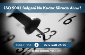 iso 9001 belgesi ne kadar surede alinir