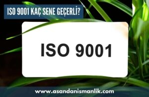 iso 9001 kac sene gecerli