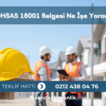 ohsas 18001 belgesi ne ise yarar